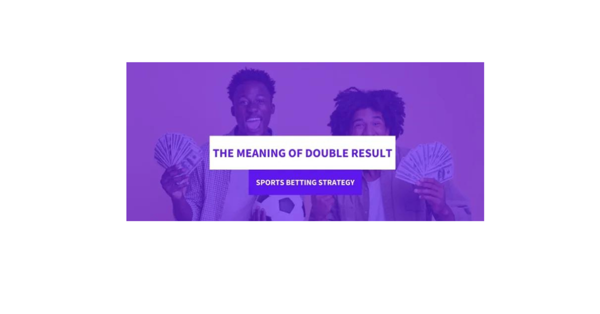 What Is A Double Result Bet?