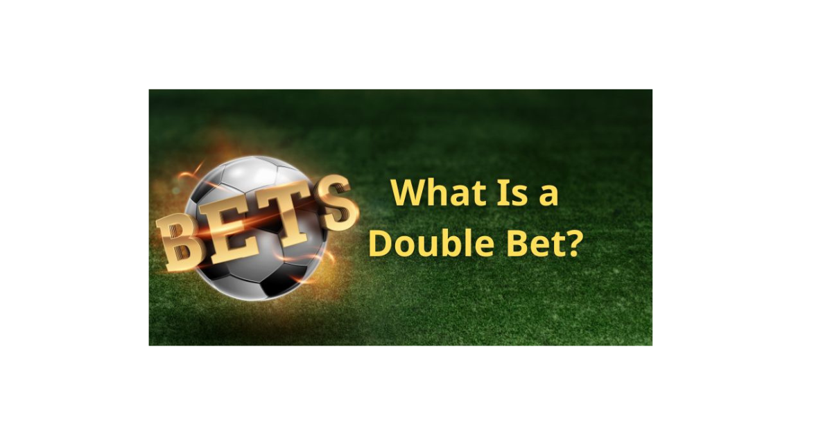 What Is A Double Bet In Football?