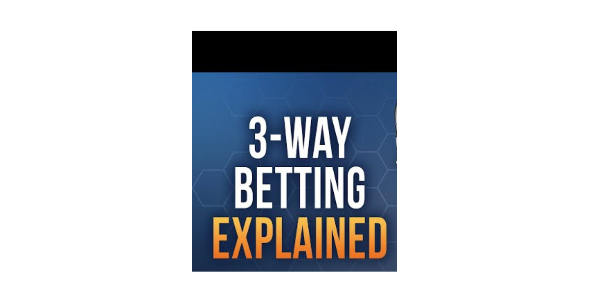 What Is 3 Way Betting In Football?