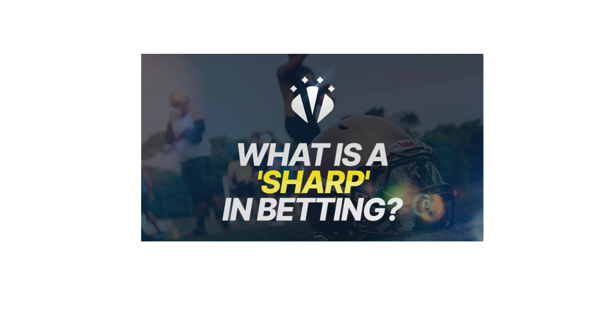 What Is A Sharp In Betting?