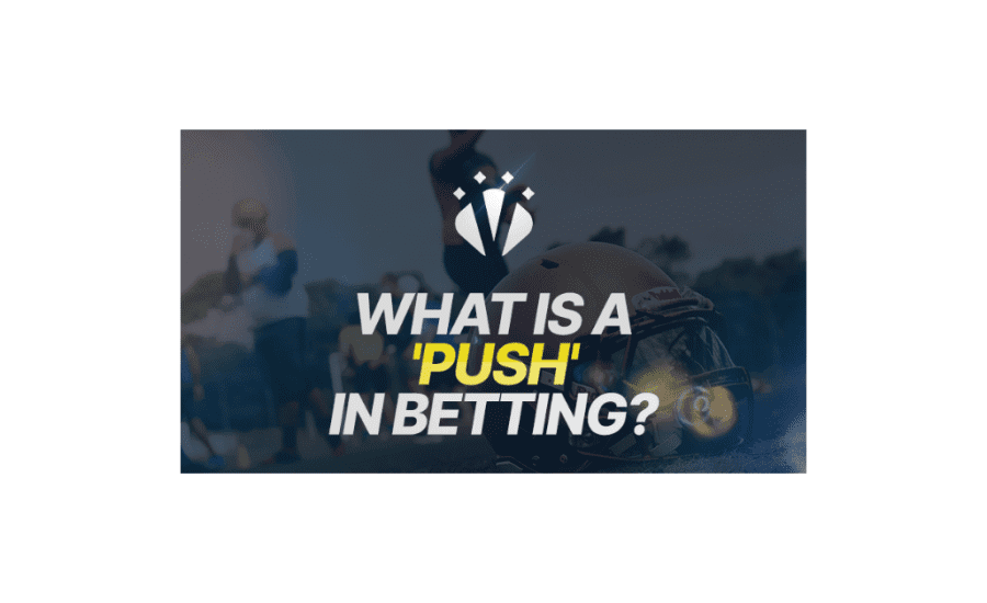 What Is A Push In Betting?