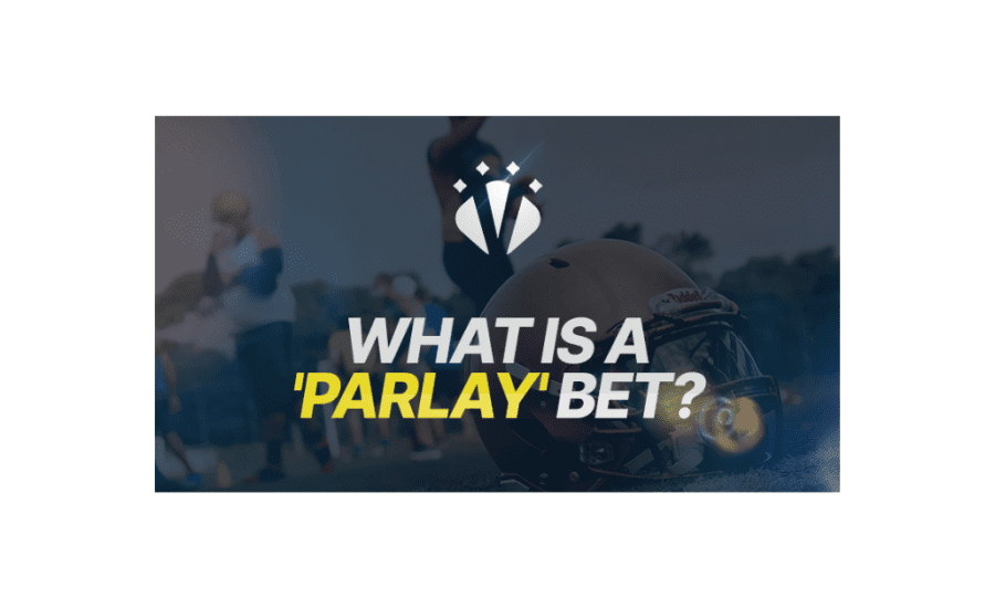 What Is A Parlay Bet?