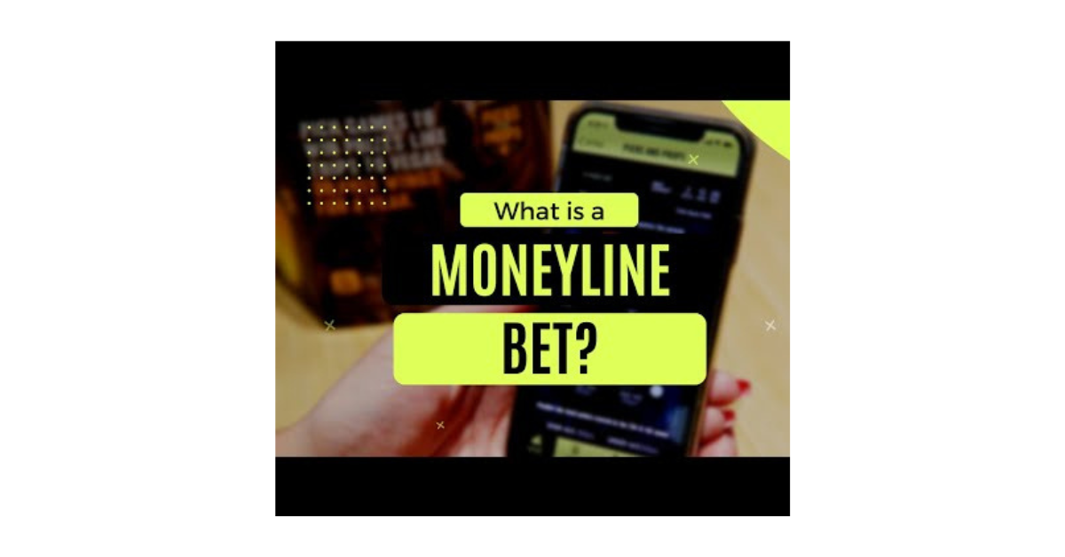 What Is A Moneyline Bet?