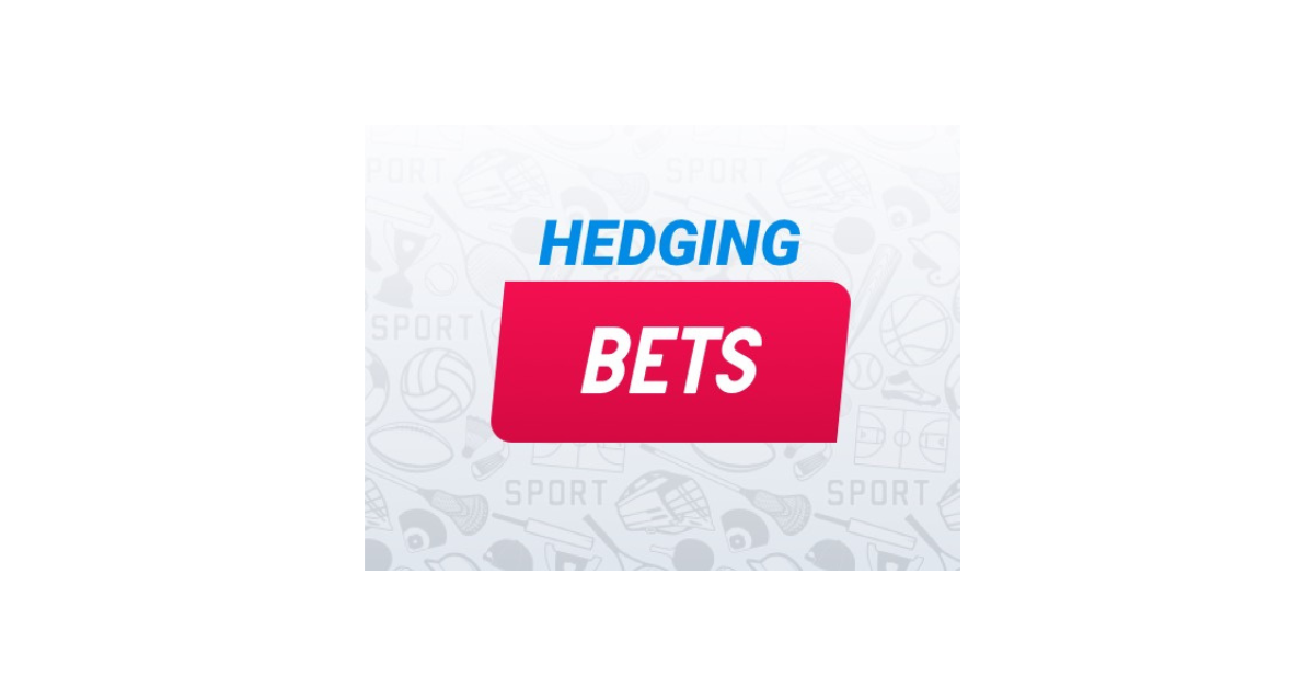 What Is A Hedge Bet?