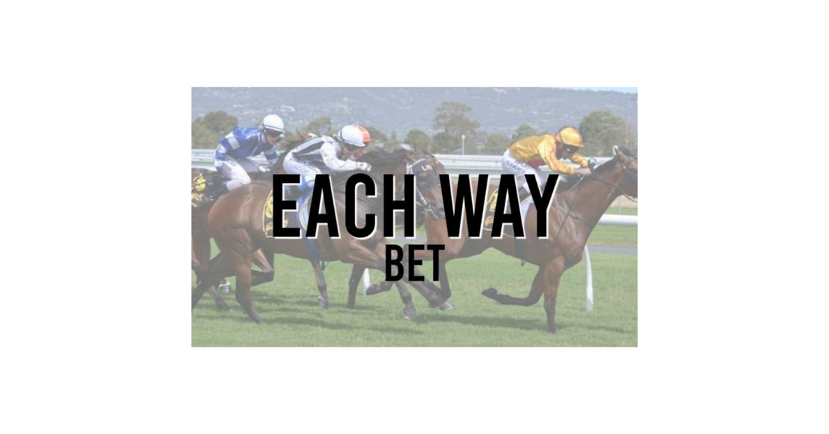 What Is An Each Way Bet In Horse Racing?