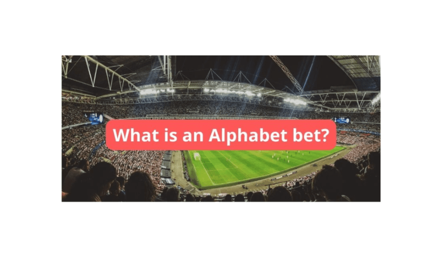 What Is An Alphabet Bet?