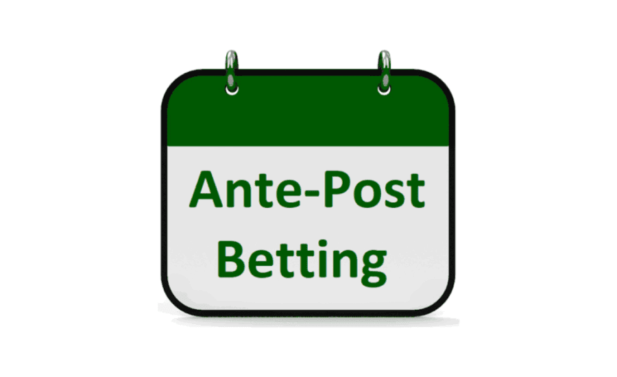 What Is An Ante Post Bet?