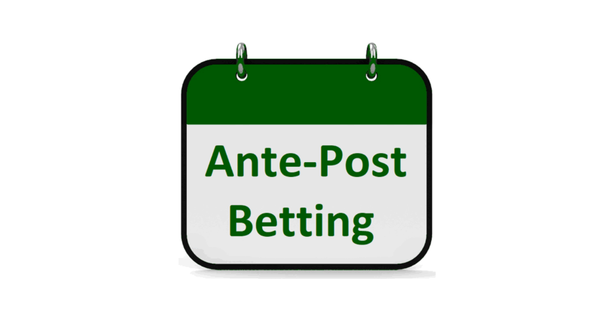 What Is An Ante Post Bet?