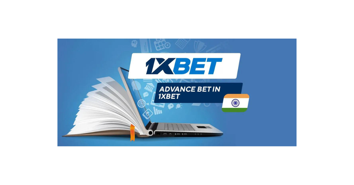 What Is Advance Bet In 1Xbet?