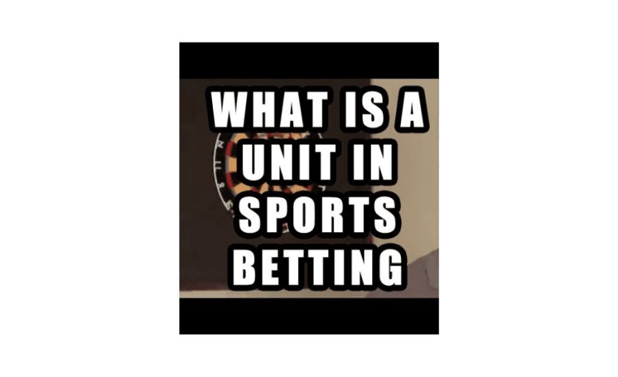 What Is A Unit In Sports Betting?