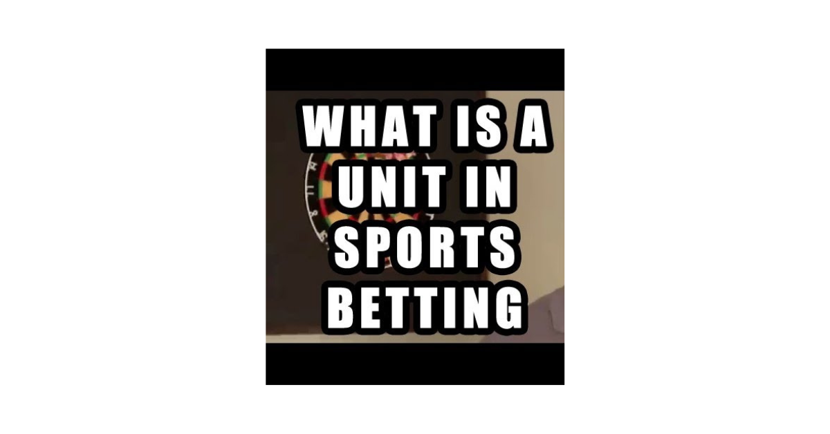 What Is A Unit In Sports Betting?