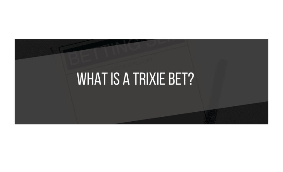 What Is A Trixie Horse Bet?