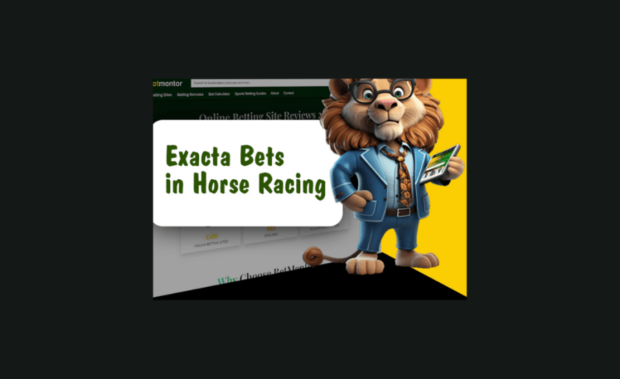 What Is An Exacta Bet In Horse Racing?