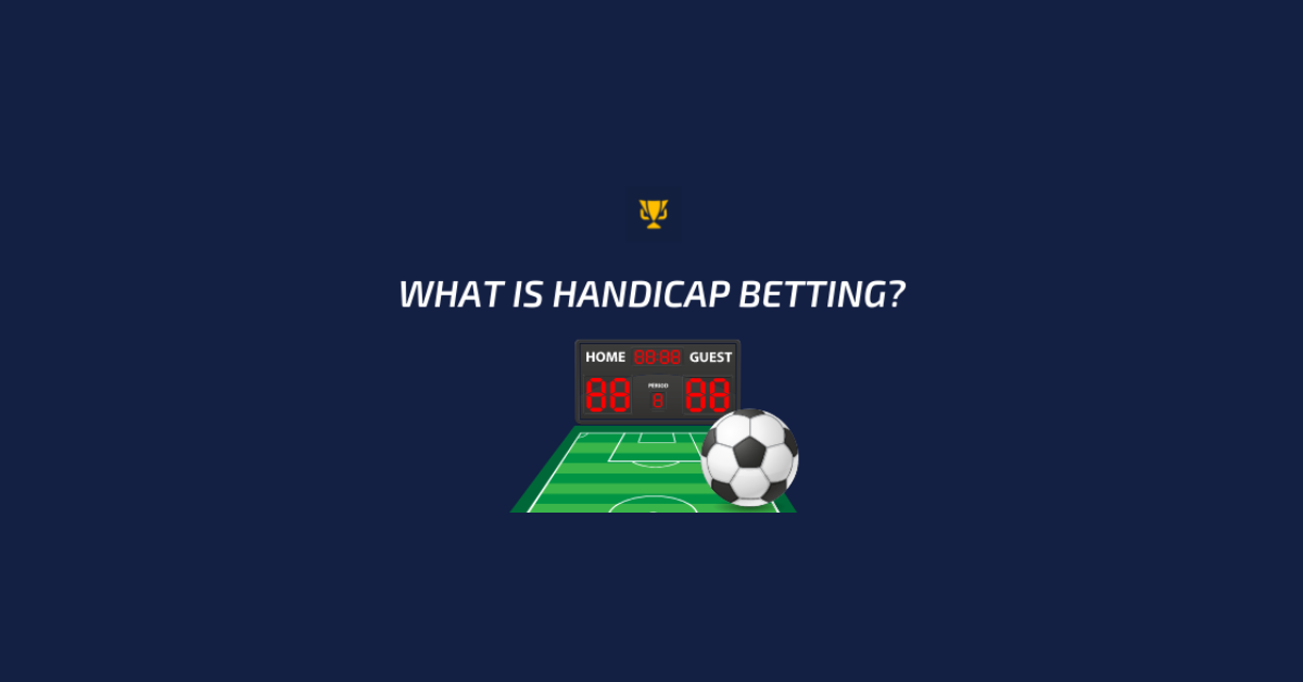 What Is Handicap In Sport Betting?