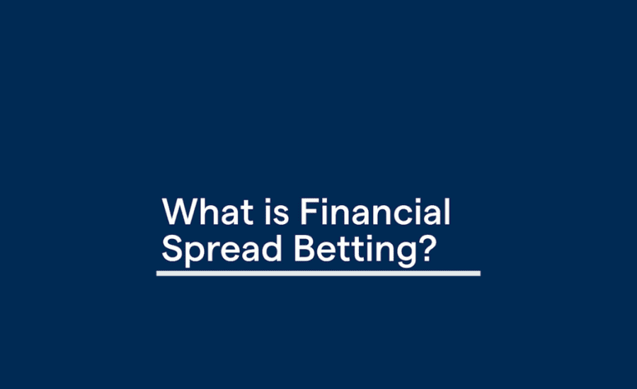 What Is Financial Spread Betting?