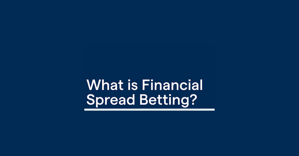 What Is Financial Spread Betting?