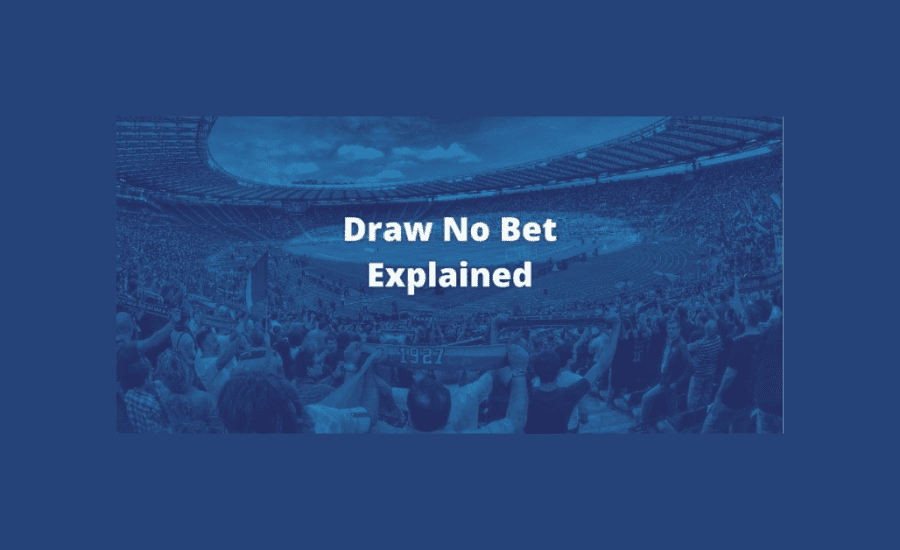 What Is Draw No Bet?