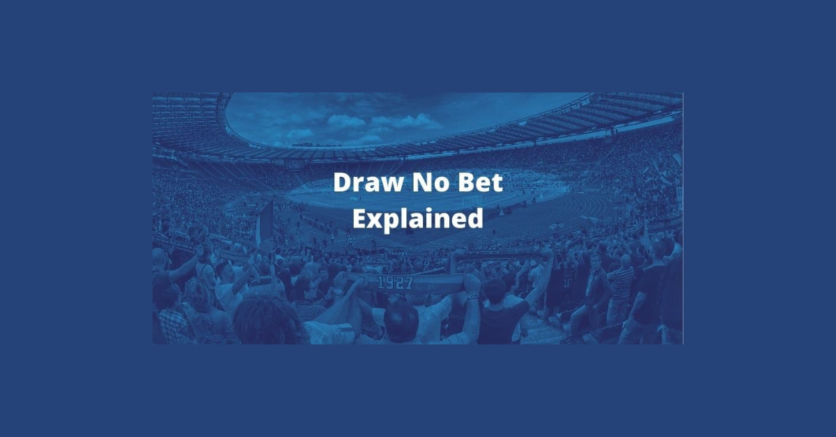 What Is Draw No Bet?