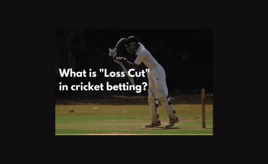 What Is Loss Cut In Cricket Betting?