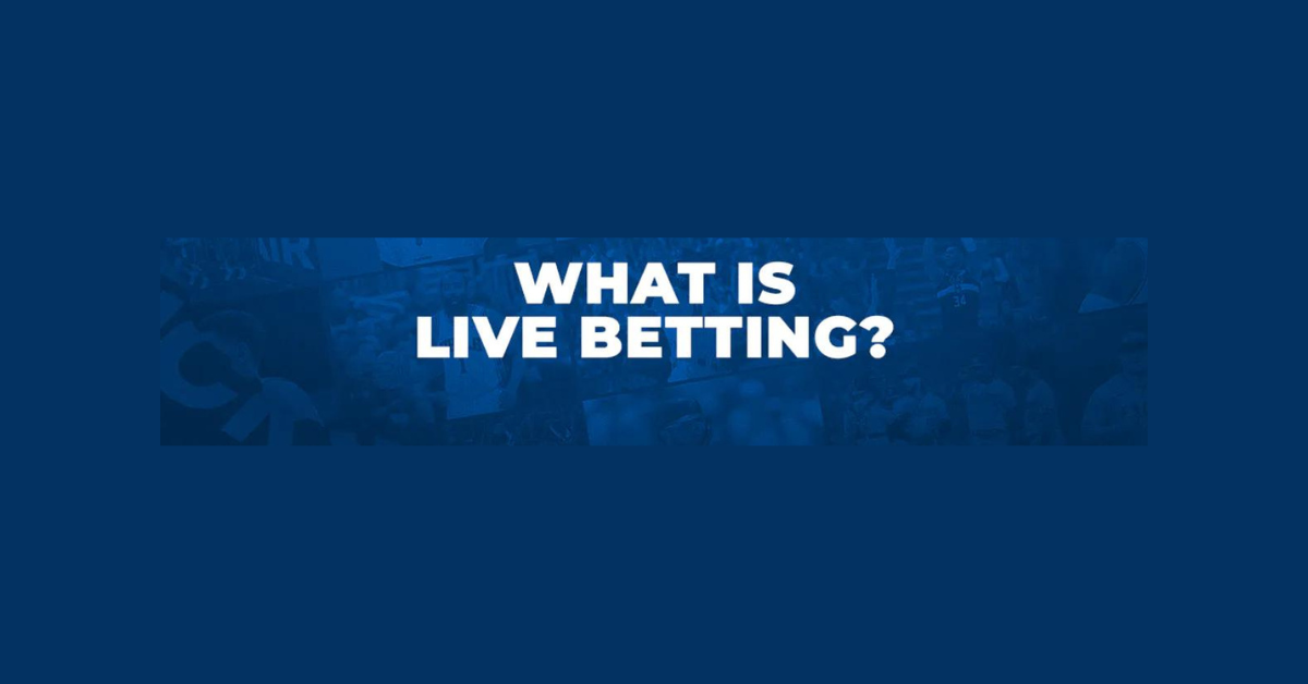 What Is Live Betting?