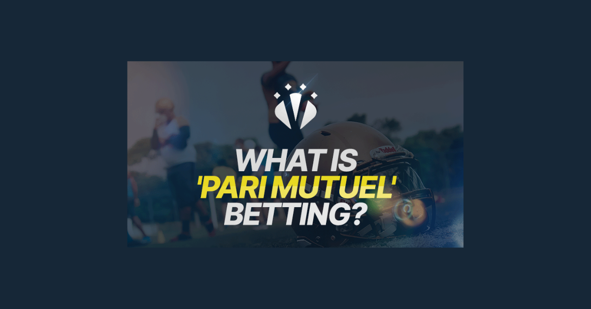 What Is Pari Mutuel Betting?