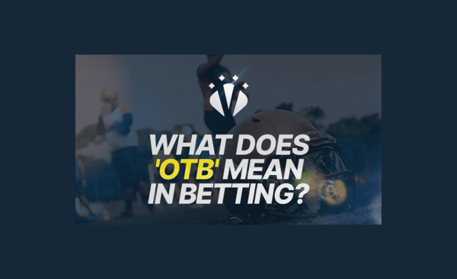 What Is Otb In Betting?