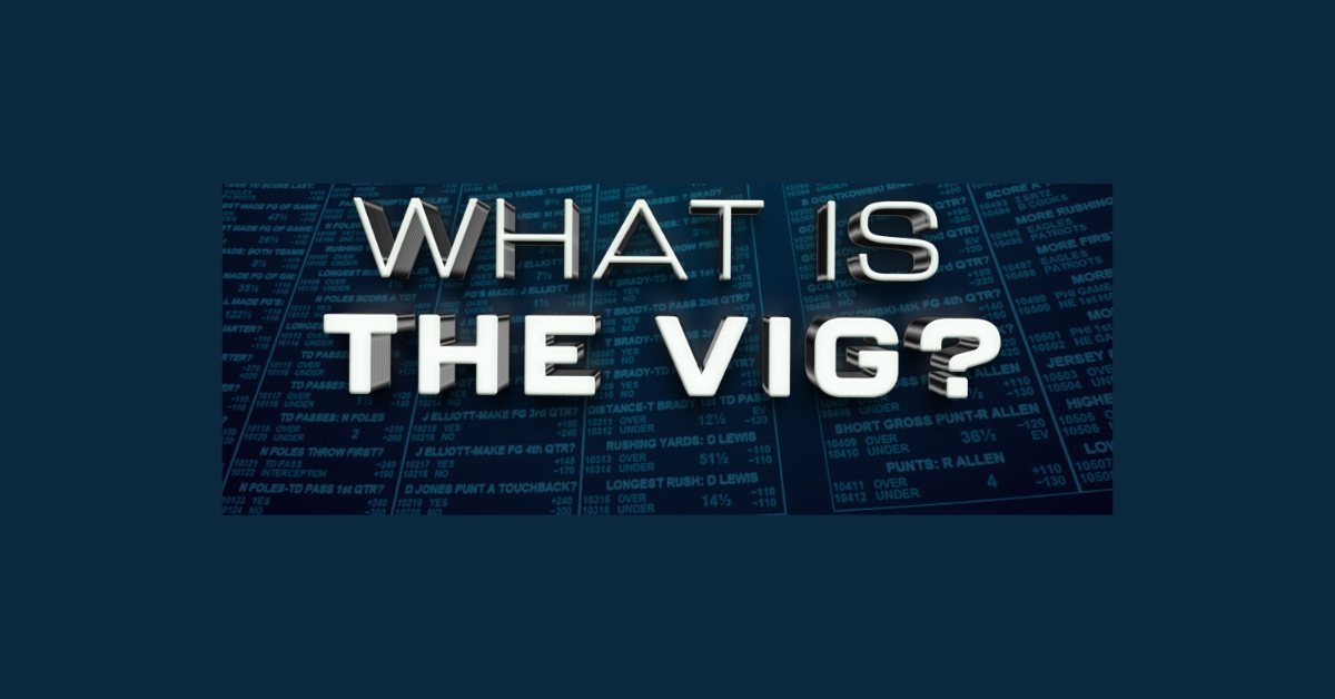 What Is Vig In Betting?