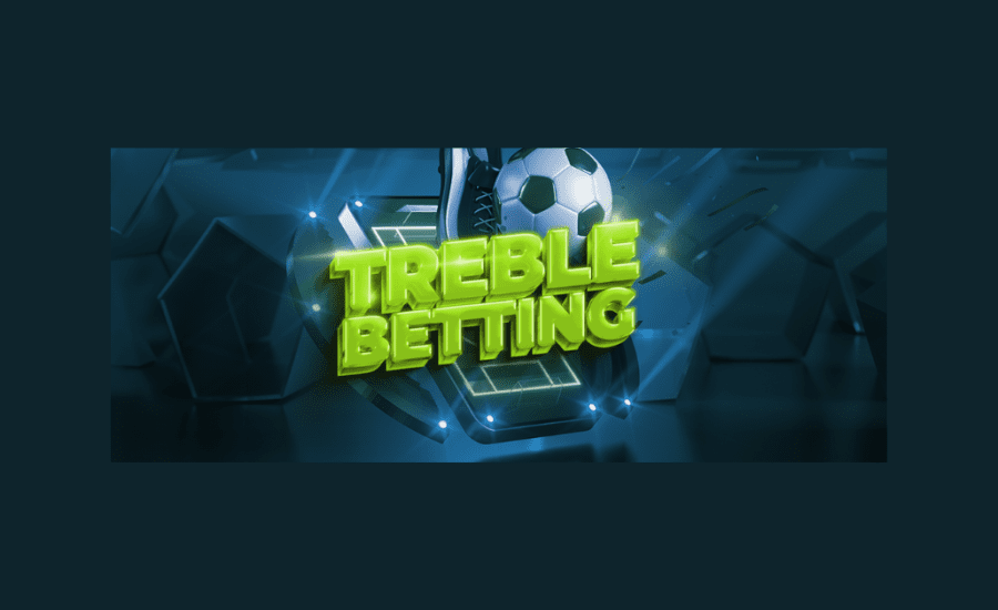 What Is Trebles In Betting?