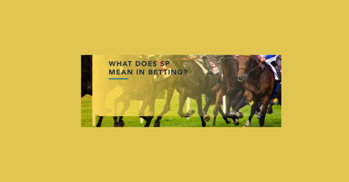 What Is Sp In Horse Betting?