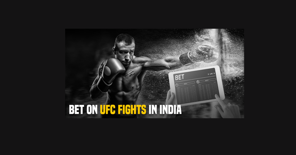 How To Bet On Ufc Fights In India?