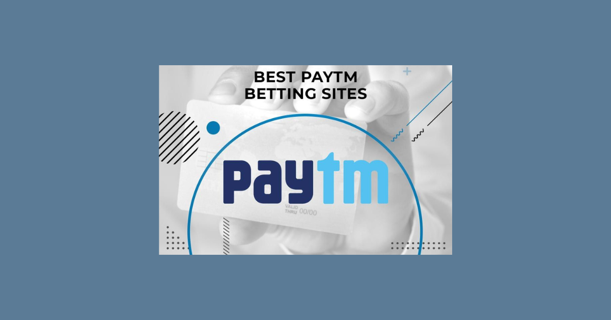 Which Betting Sites Accept Paytm?