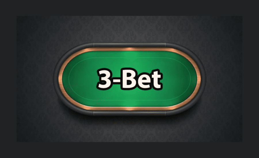 What Is A 3 Bet In Texas Holdem?