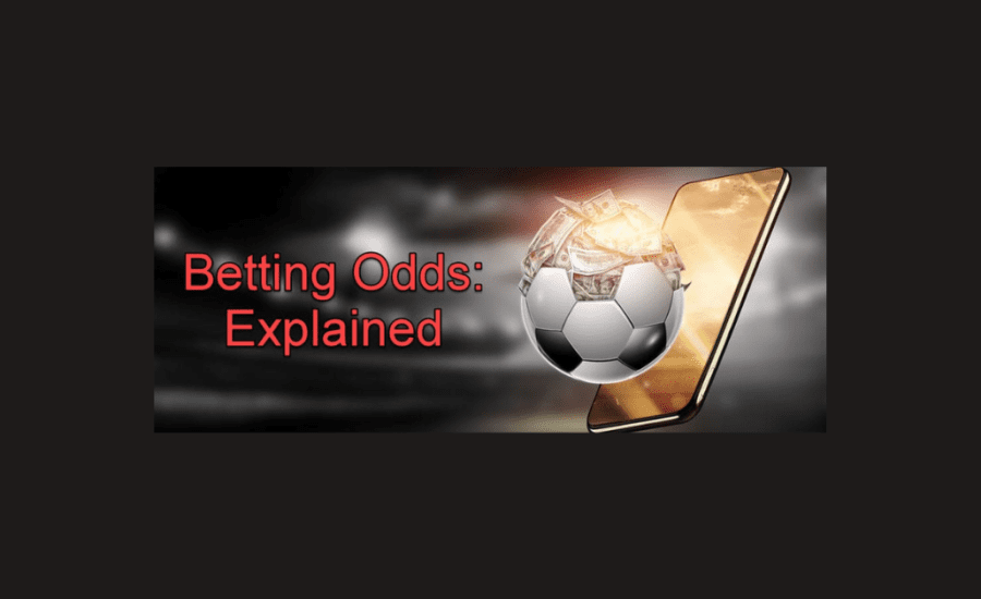 How Football Betting Odds Work?