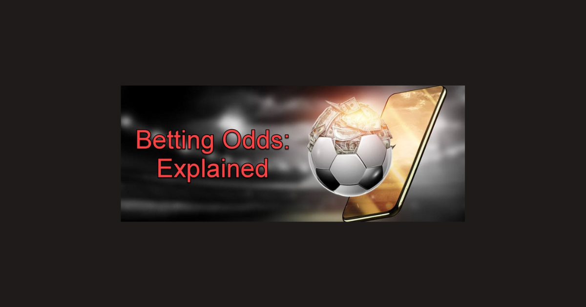 How Football Betting Odds Work?