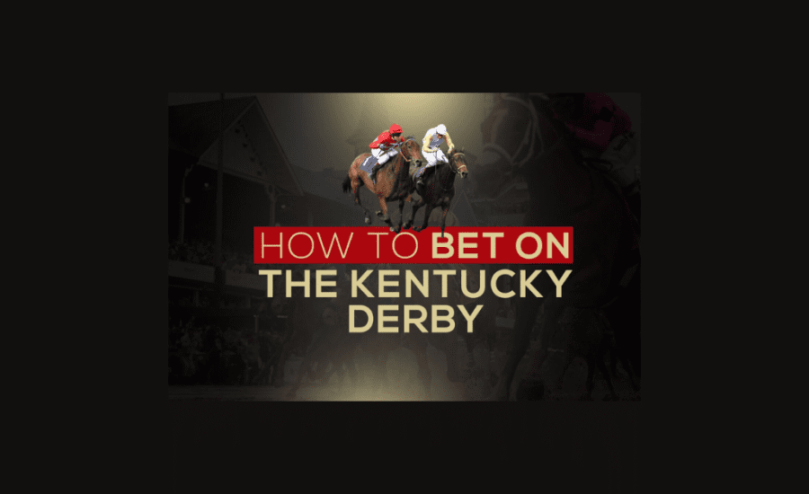 How Do I Bet On The Kentucky Derby?