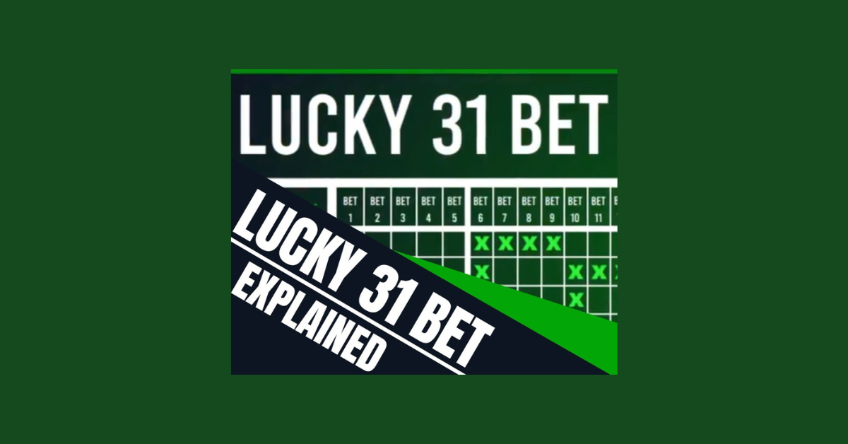 What Is A Lucky 31 Bet?