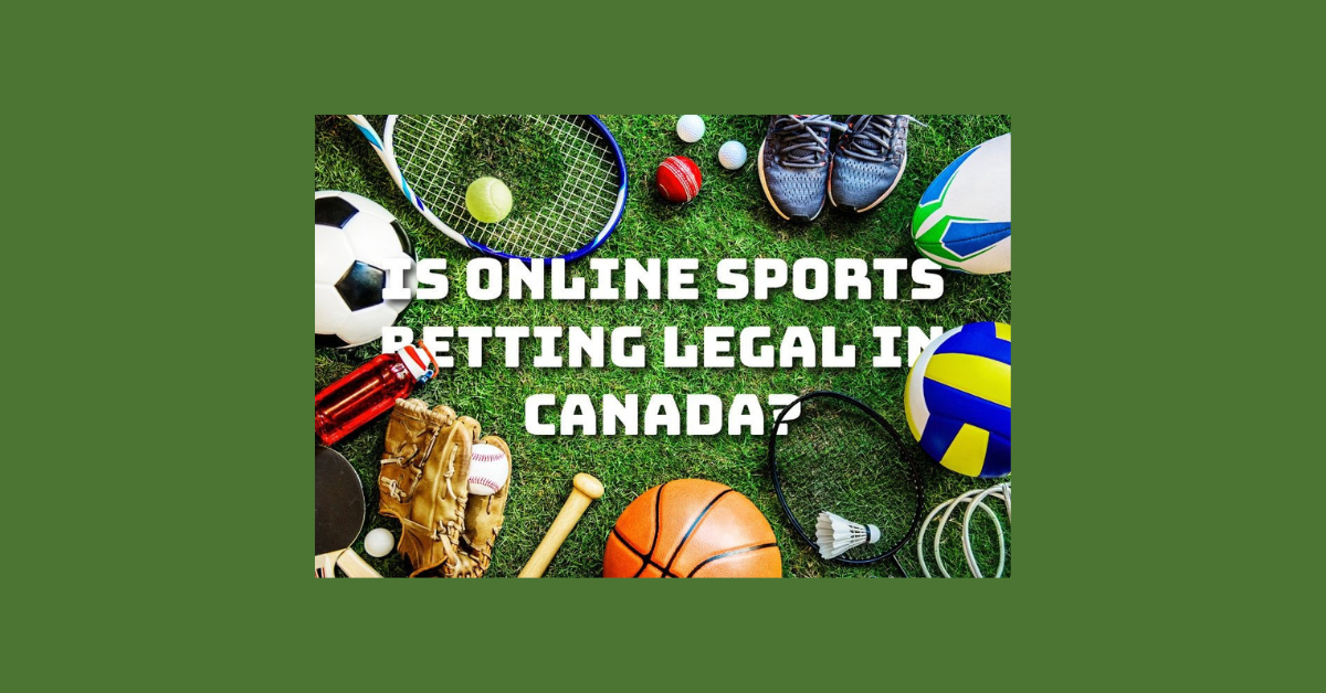 Is Sports Betting Legal In Canada?