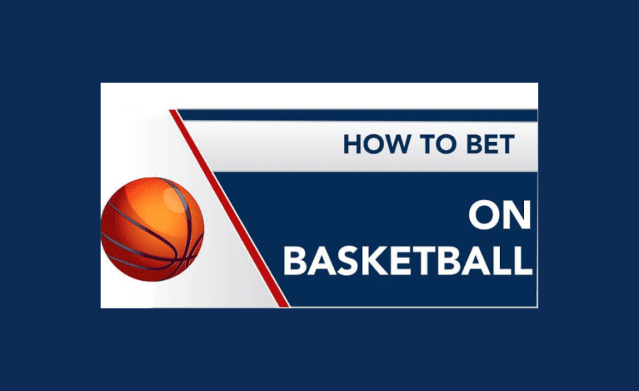 How To Bet On Basketball?