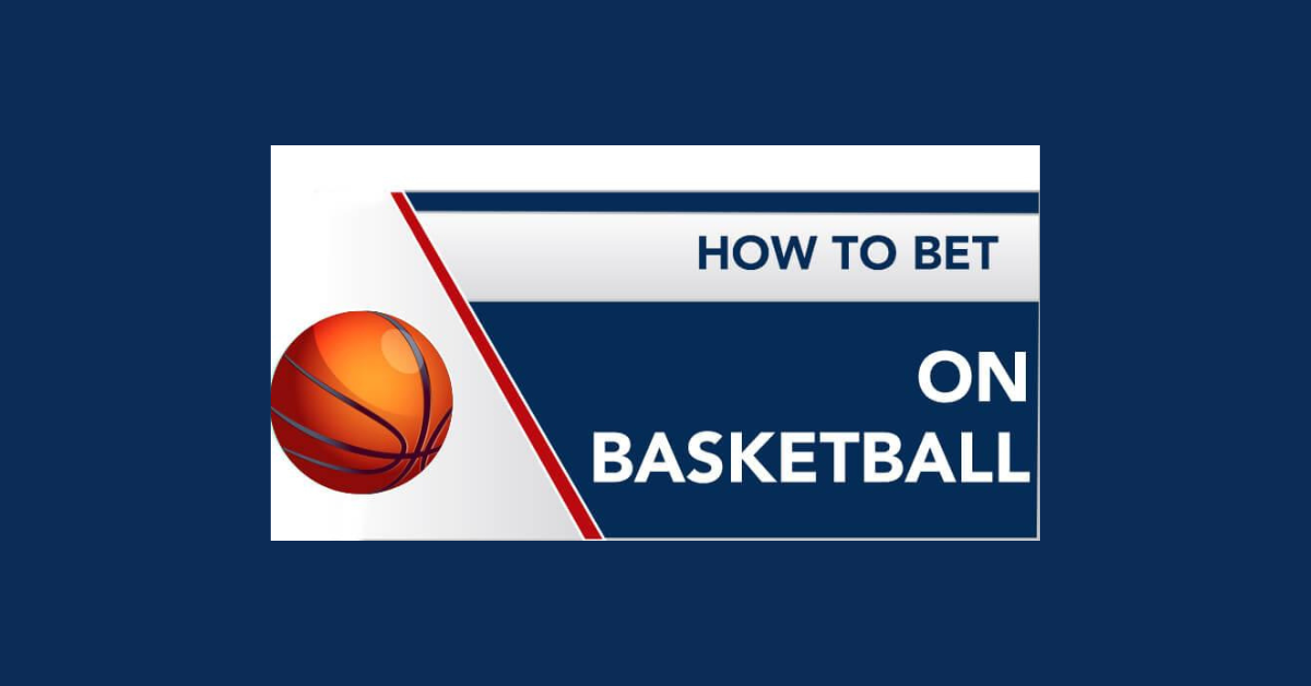 How To Bet On Basketball?