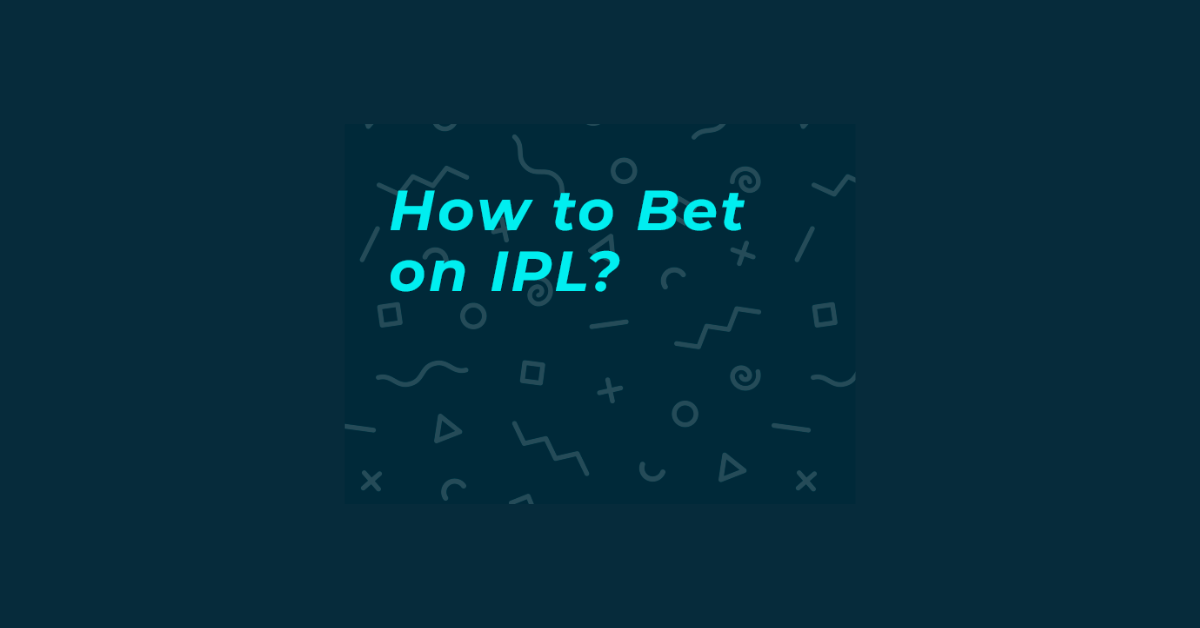 How To Do Betting On Ipl?