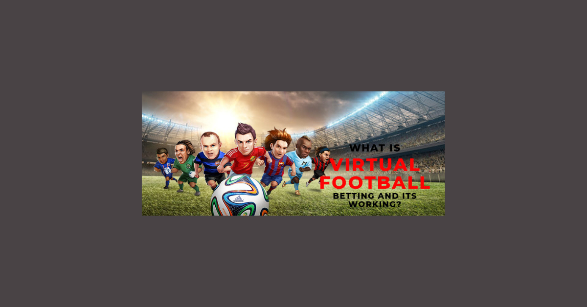 How Does Virtual Football Betting Work?