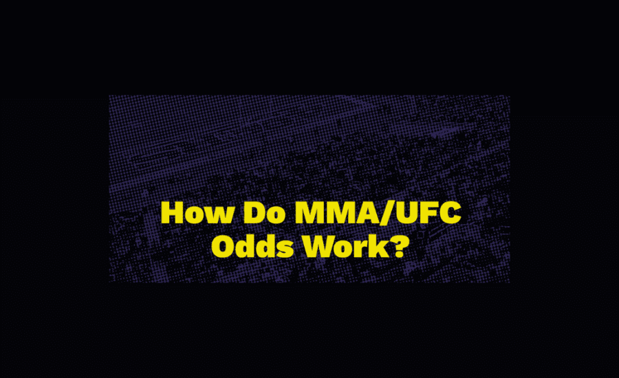 How Do Betting Odds Work In Ufc?