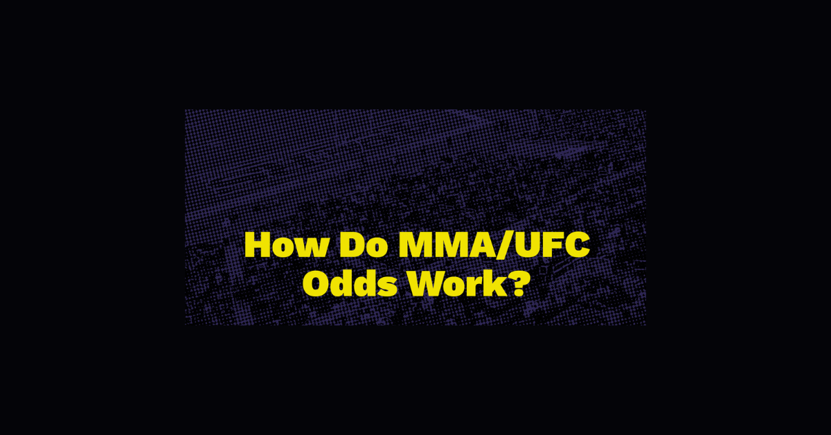 How Do Betting Odds Work In Ufc?