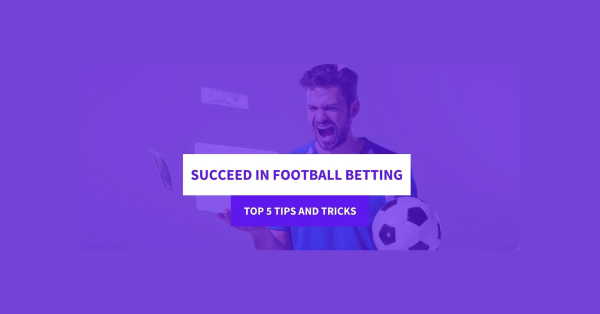 How To Succeed In Football Betting?