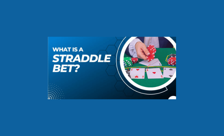 What Is A Straddle Bet In Poker?