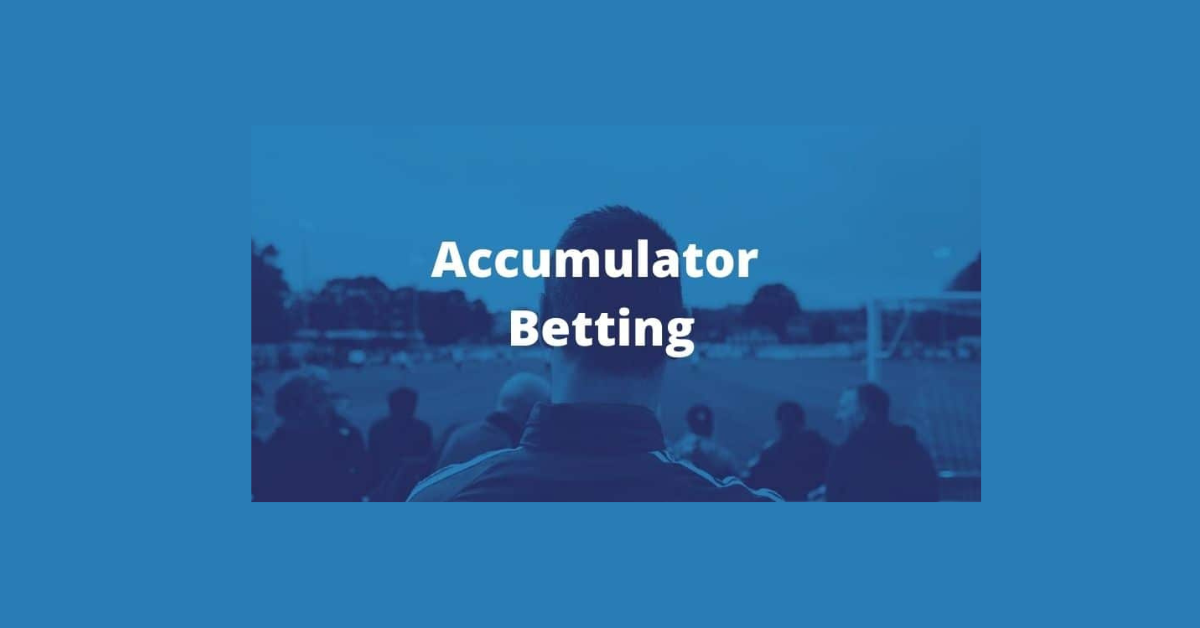 What Does Accumulator Mean In Betting?