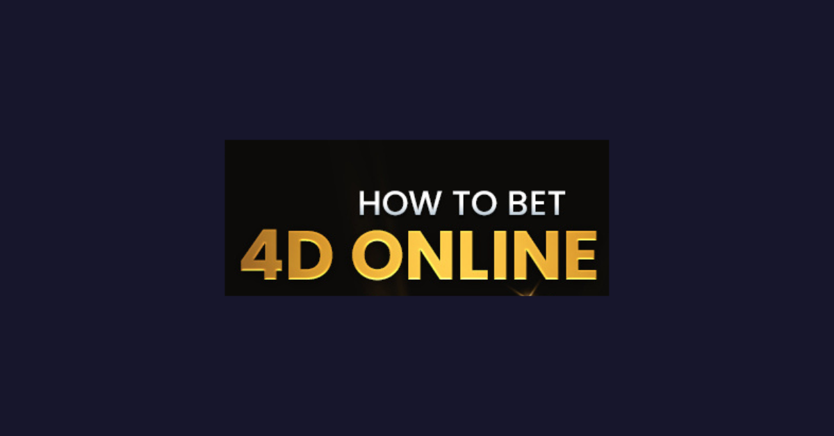 How To Bet 4D Online?