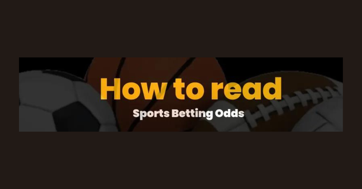 How To Read Betting Odds Sports?