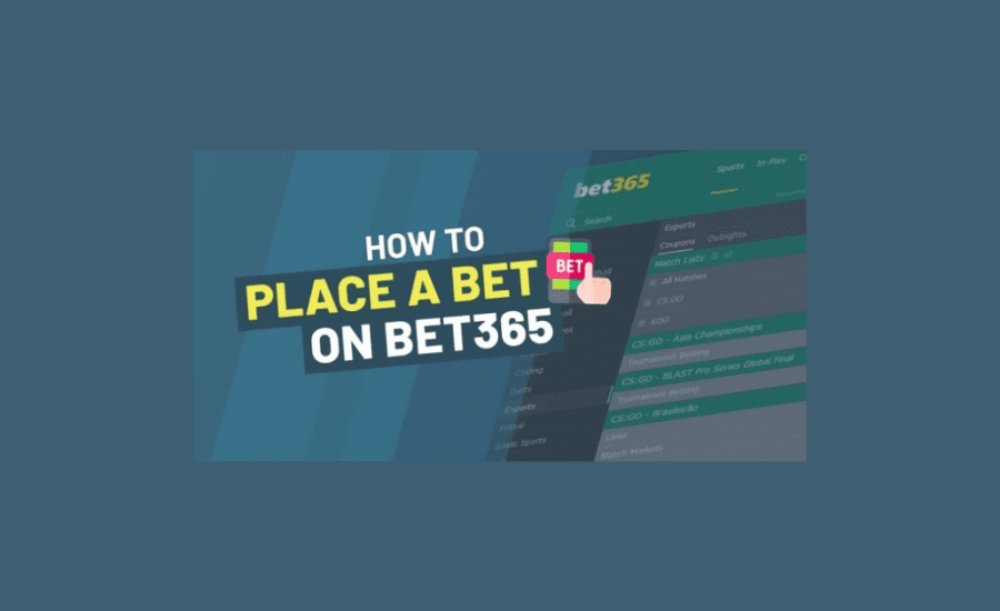 How To Place A Bet On Bet365?