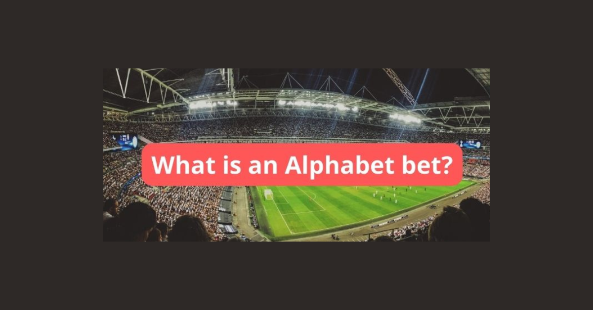 What Is A Alphabet Bet?